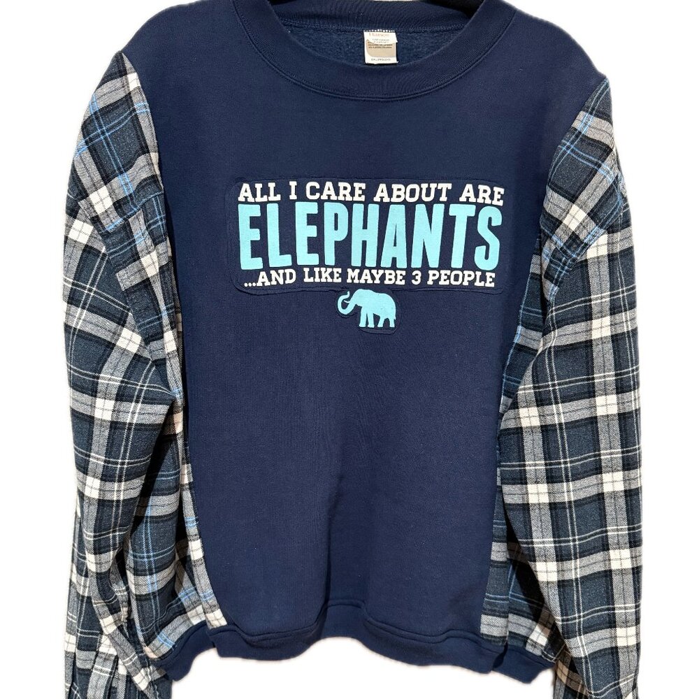 Upcycled Adult Sweatshirt Flannel Sleeve“ALL I CARE ABOUT ARE ELEPHANTS AND…